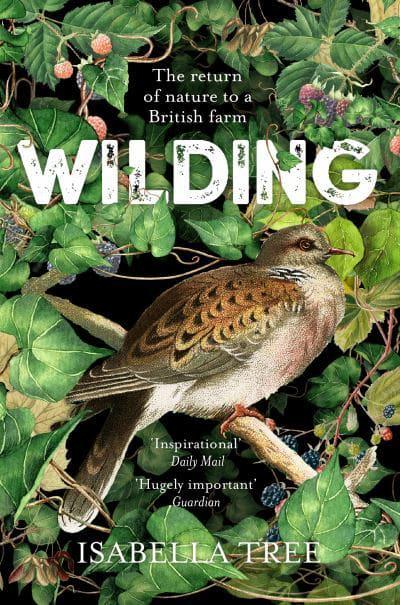 Wilding: the return of nature to a British Farm which tells the story of how The Knepp Estate farm was ‘Re-wilded’ to increase biodiversity © Isabella Tree